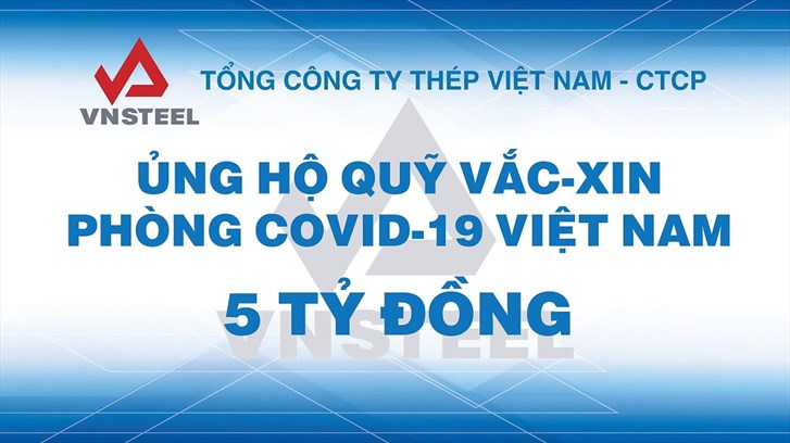 VNSTEEL ủng hộ quỹ Vắc-xin phòng Covid-19