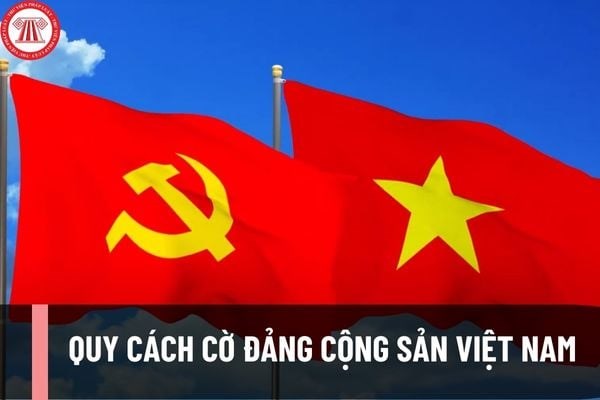 Quy định về cờ Đảng cộng sản Việt Nam và việc sử dụng cờ Đảng
